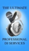 The Ultimate Professional DJ Services