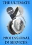 The Ultimate Professional DJ Services